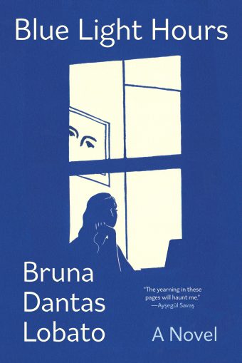 Cover of Blue Light Hours by Bruna Dantas Lobato. A blue background with silhouette of a woman in a window.