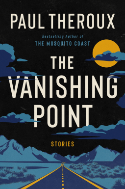 Cover of The Vanishing Point by Paul Theroux shows a two-lane highway disappearing into a vanishing point with mountains, clouds, and the moon. All done in blues, blacks, and yellowl