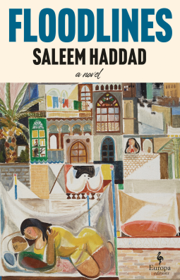 Floodlines by Saleem Haddad